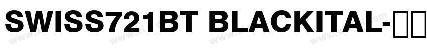 SWISS721BT BLACKITAL字体转换